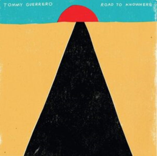 Guerrero, Tommy - Road To Knowhere (2025 Repress)