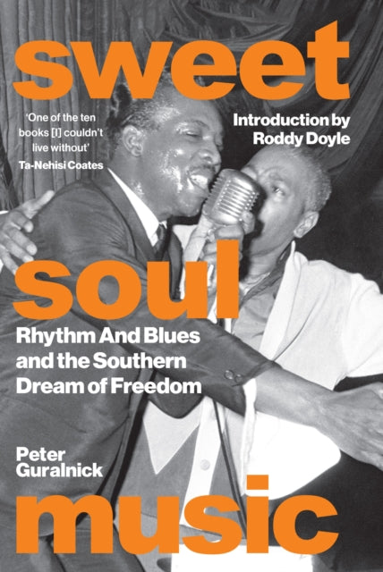 Guralnick, Peter - Sweet Soul Music: Rhythm And Blues And The Southern Dream Offreedom