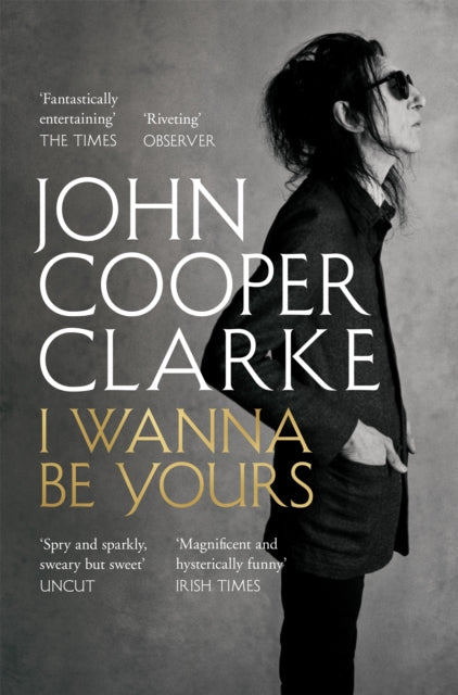 Cooper Clarke, John - I Wanna Be Yours