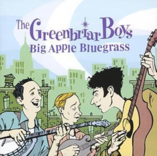 Greenbriar Boys, The - Big Apple Bluegrass