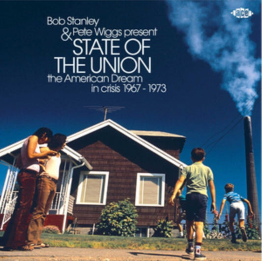 Bob Stanley & Pete Wiggs Present State Of The Union: The American Dream In