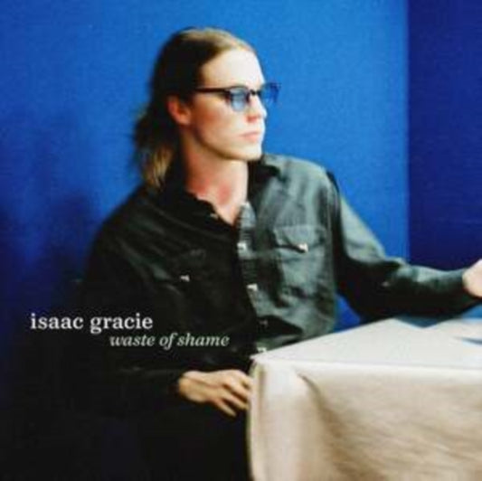 Gracie, Isaac - Waste Of Shame