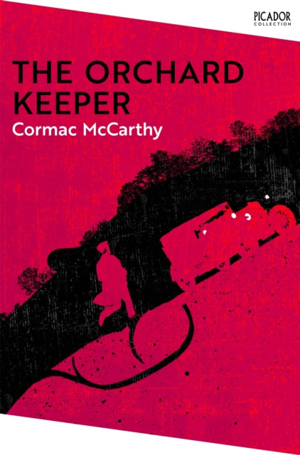 Mccarthy, Cormac - The Orchard Keeper