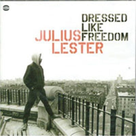 Lester, Julius - Dressed Like Freedom