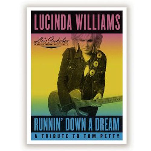Williams, Lucinda - Runnin Down A Dream A Tribut