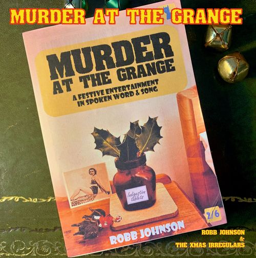 Johnson, Robb & The Xmas Irregulars - Murder At The Grange