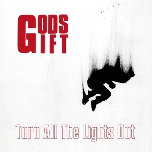 Gods Gift - Turn All The Lights Out