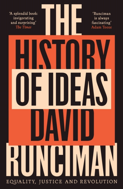 Runciman, David - The History of Ideas: Equality, Justice and Revolution