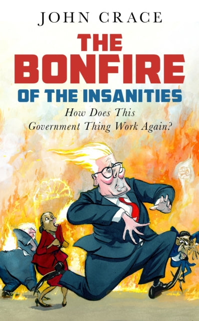 Crace, John - The Bonfire of the Insanities