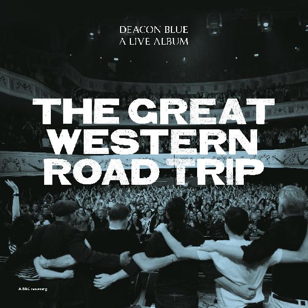 Deacon Blue - The Great Western Road Trip: A Live Album (RSD 2026)