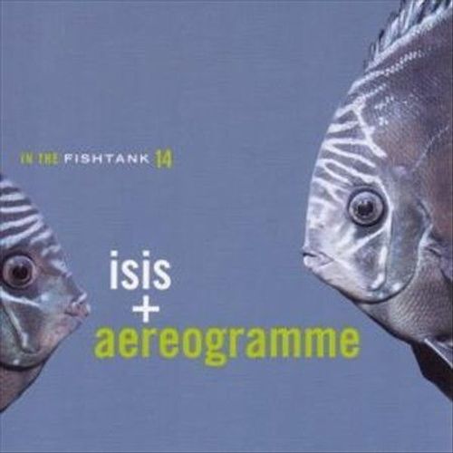 Isis / Aereogramme - In The Fishtank (2024 Reissue)