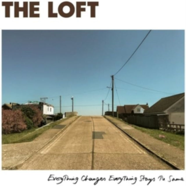 Loft, The - Everything Changes, Everything Stays The Same