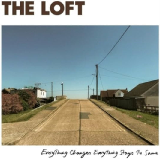 Loft, The - Everything Changes, Everything Stays The Same
