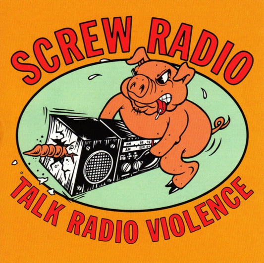 Screw Radio - Talk Radio Violence