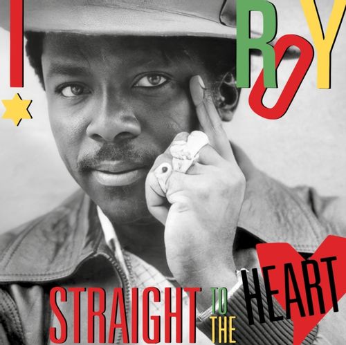 I Roy - Straight To The Heart (2024 Reissue)
