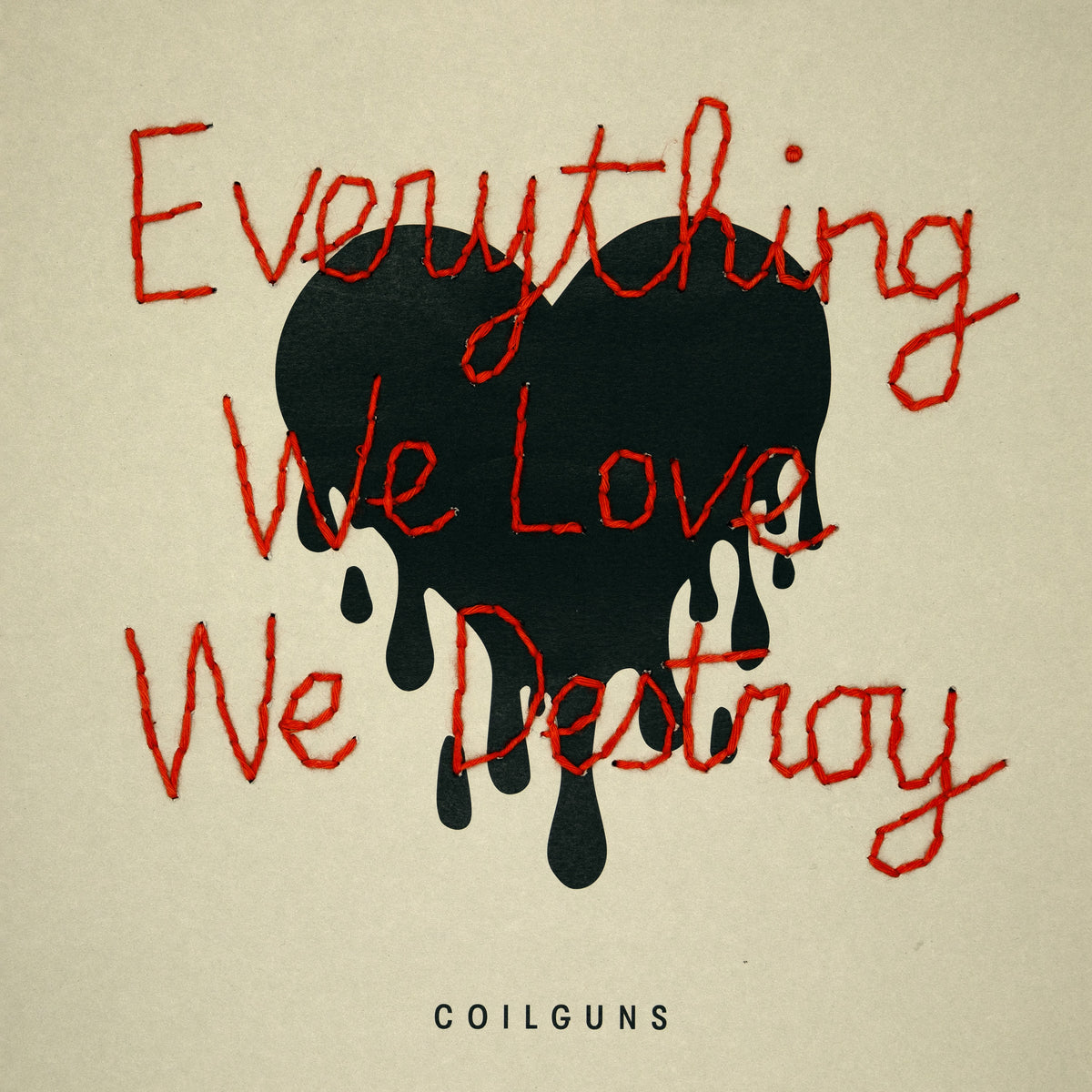 Coilguns - Everything We Love, We Destroy