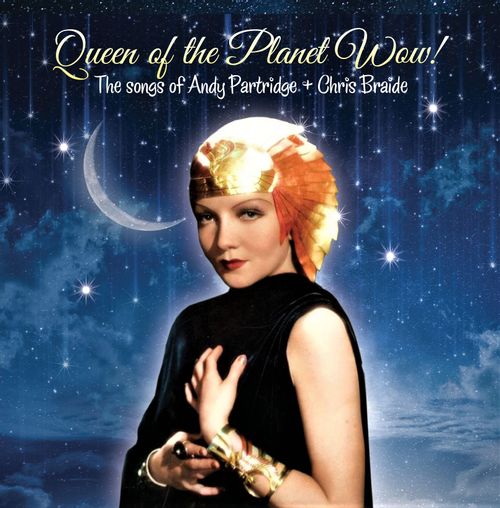 Partridge, Andy & Chris Braide - Queen Of The Planet Wow!