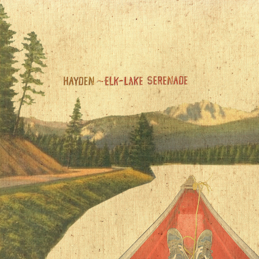 Hayden - Elk-Lake Serenade (20th Anniversary Edition)