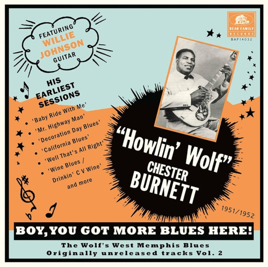 Howlin' Wolf - Boy, You Got More Blues Here! The Wolf's West Memphis Blues - Originally Unreleased Tracks Vol. 2