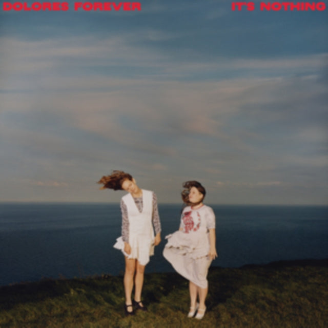 Dolores Forever - It's Nothing