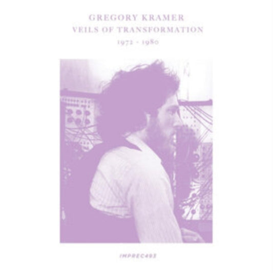 Kramer, Gregory - Veils Of Transformation 1972-1980