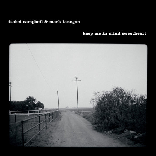 Campbell, Isobel & Mark Lanegan - Keep Me In Mind Sweetheart (Rsd 25)