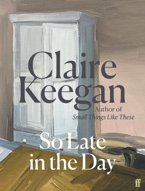 Keegan, Claire - So Late In The Day