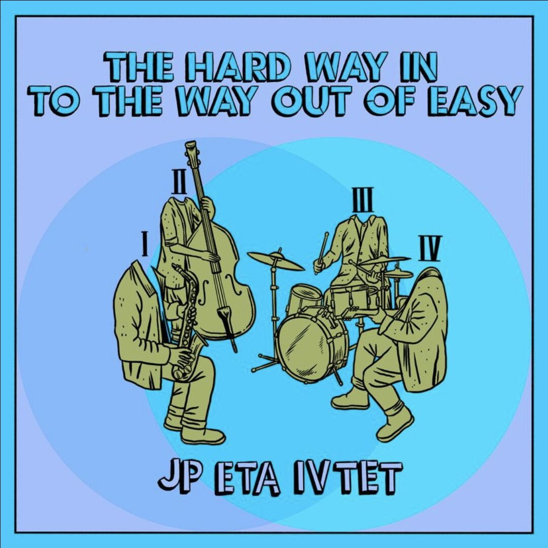 Parker, Jeff And ETA IVtet - The Hard Way In To The Way Out Of Easy