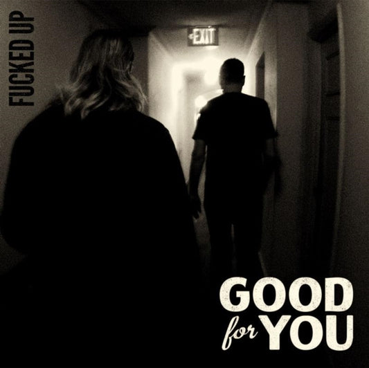 Good For You - Fucked Up