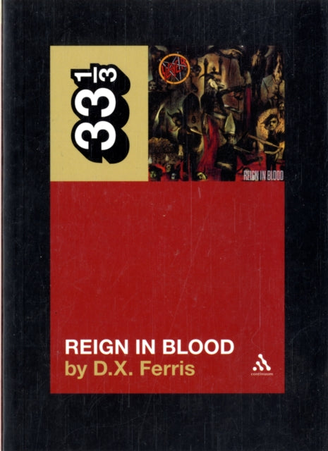 Ferris, D.X. - 33 1/3 : Slayer - Reign In Blood (57)
