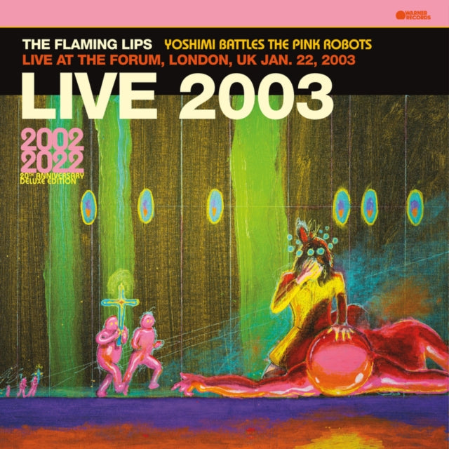 Flaming Lips, The - Live 2003: Yoshimi Battles The Pink Robots - Live At The Forum, London, UK, January 22, 2003 (BBC Radio Broadcast)