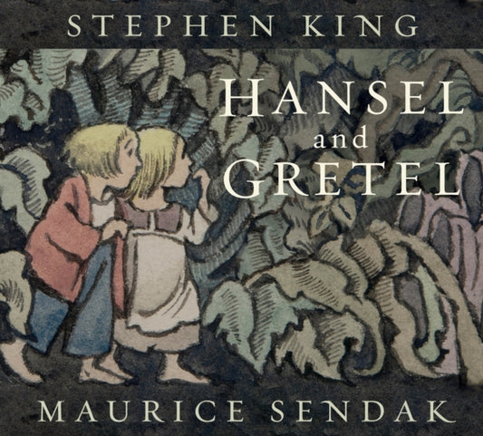King, Stephen & Maurice Sendak - Hansel and Gretel