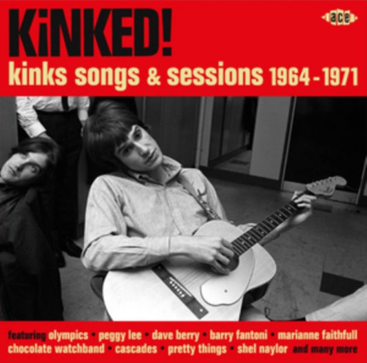 Kinked! Kinks Songs & Sessions 1964-1971 - Kinked! Kinks Songs & Sessions 1964-1971
