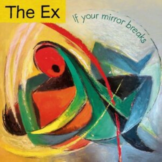 Ex, The - If Your Mirror Breaks