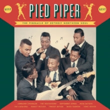 Pied Piper: The Pinnacle Of Detroit Northern Soul - Pied Piper: The Pinnacle Of Detroit Northern Soul