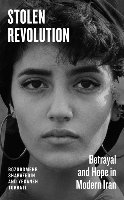 Sharafedin, Bozorgmehr and Yeganeh Torbati - Stolen Revolution