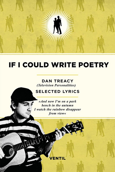 Treacy, Dan (Television Personalities) - If I Could Write Poetry