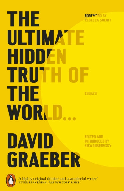 Graeber, David - The Ultimate Hidden Truth Of The World