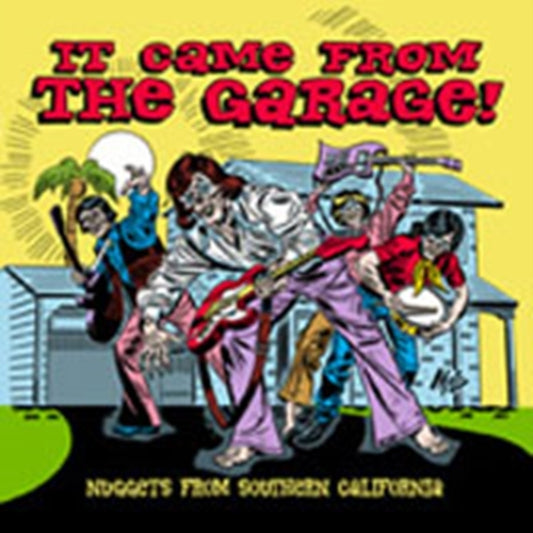 It Came From The Garage! Nuggets From Southern California - It Came From The Garage! Nuggets From Southern California