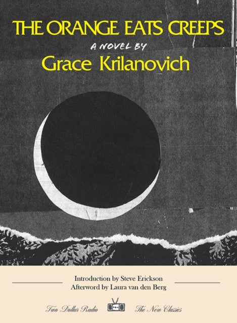 Krilanovich, Grace - The Orange Eats Creeps : New Classics Edition