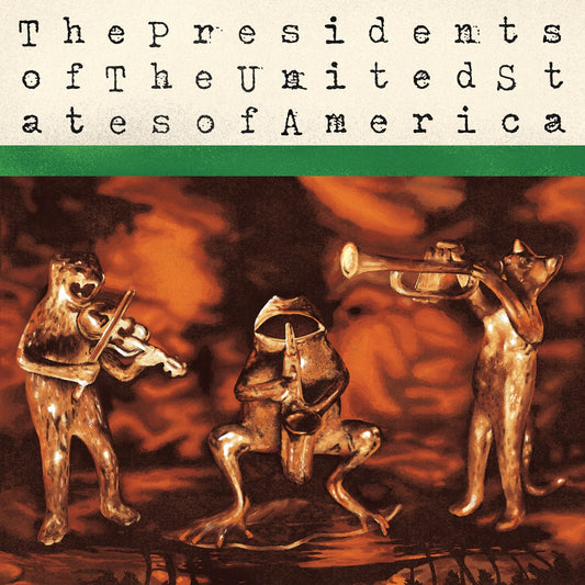 Presidents Of The United States Of America, The - The Presidents Of The United States Of America (31st Anniversary Edition)