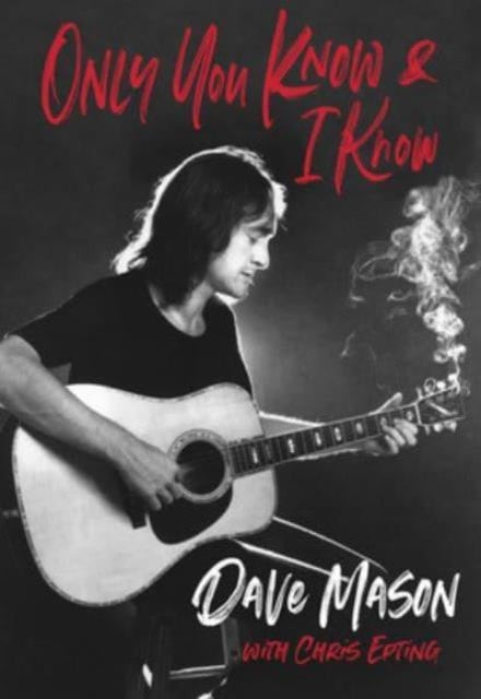 Mason, Dave - Only You Know & I Know