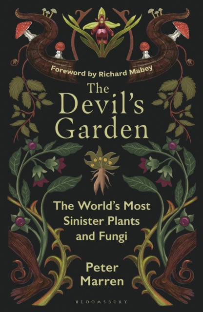 Marren, Peter - The Devil’s Garden: The World's Most Sinister Plants and Fungi