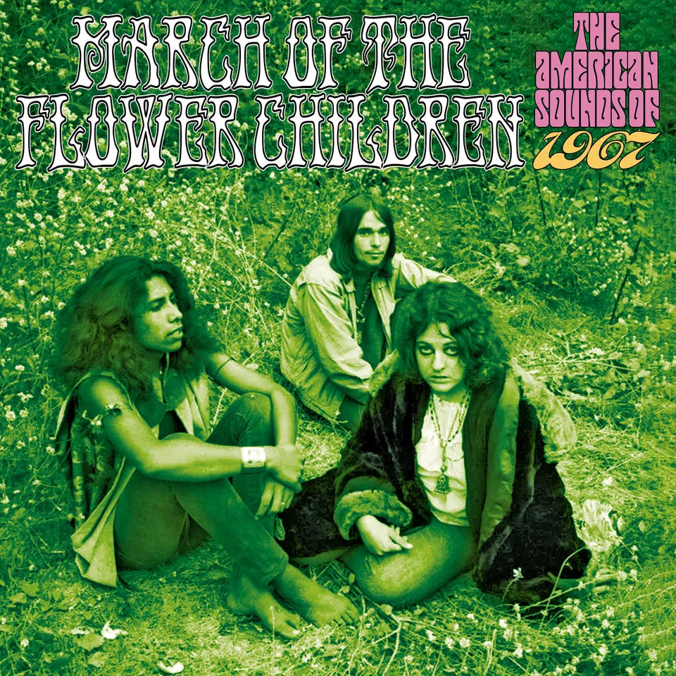 March Of The Flower Children: The American Sounds Of 1967 - Various Artists (2026 Repress)