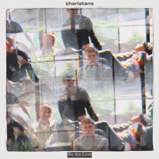 Charlatans, The - We Are Love