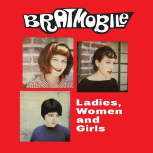 Bratmobile - Ladies, Women And Girls (2024 Reissue)