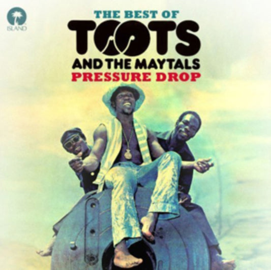 Toots & The Maytals - Pressure Drop - The Best Of Toots & The Maytals