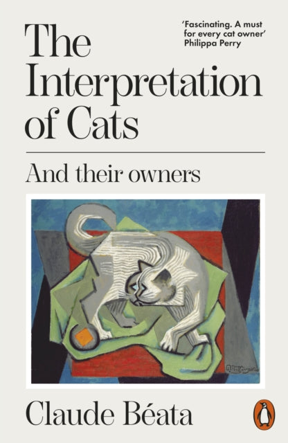 Beata, Claude - The Interpretation Of Cats: And Their Owners