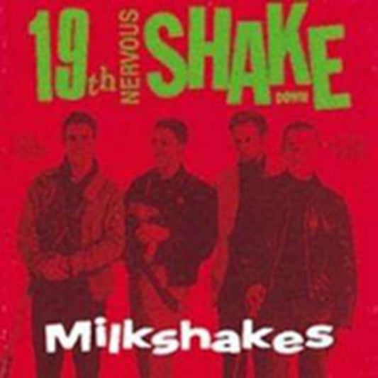 Milkshakes, The - 19th Nervous Shake Down