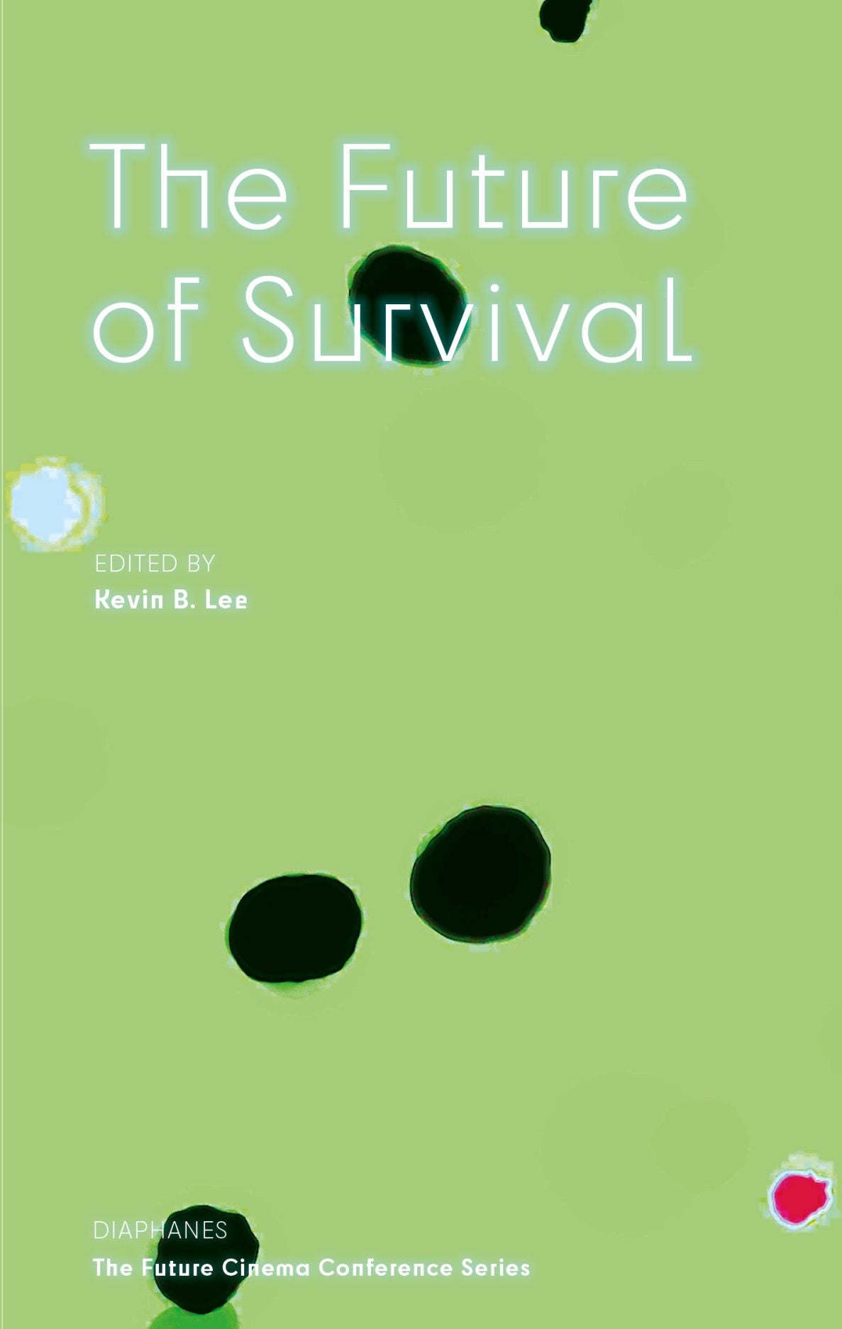 Lee, Kevin B. - The Future of Survival
